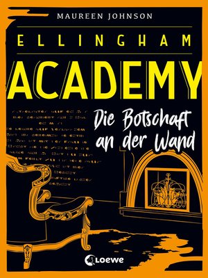 cover image of Ellingham Academy (Band 3)--Die Botschaft an der Wand